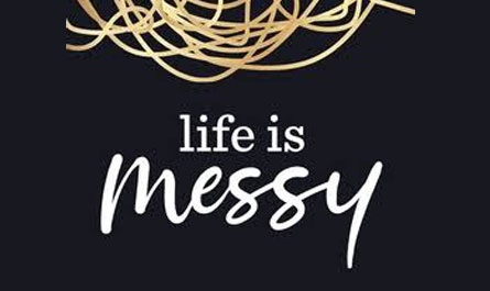 Book Review:  “Life is Messy” by  Matthew Kelly
